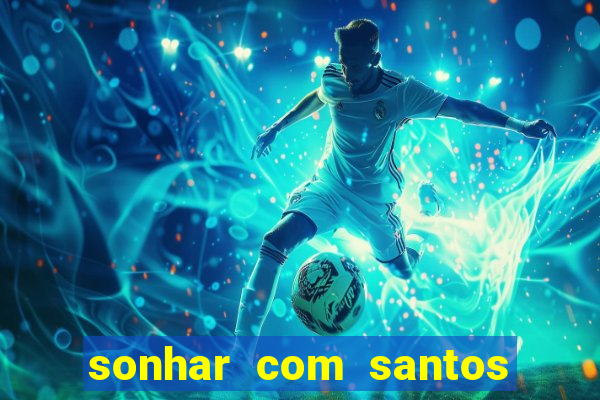 sonhar com santos de macumba